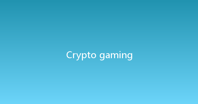 Crypto gaming 